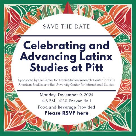 Save the Date: Celebrating and Advancing Latinx Studies at Pitt flier