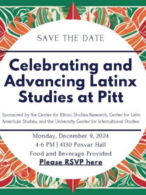Save the Date: Celebrating and Advancing Latinx Studies at Pitt flier